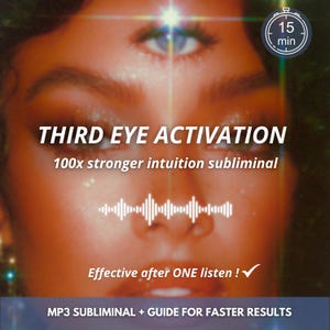 May include: A digital graphic featuring a face with a third eye on the forehead, overlaid with text reading THIRD EYE ACTIVATION, 100x stronger intuition subliminal, Effective after ONE listen!, and MP3 SUBLIMINAL + GUIDE FOR FASTER RESULTS.