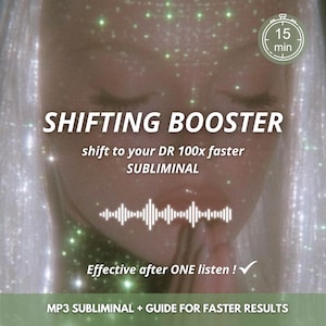 May include: A digital audio file titled SHIFTING BOOSTER with the text shift to your DR 100x faster SUBLIMINAL and Effective after ONE listen. The graphic features a white sound wave icon, a 15 min timer, and text stating MP3 SUBLIMINAL + GUIDE.