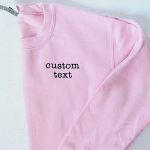 Custom Sweatshirt Embroidered Personalized Text No Minimum image 1