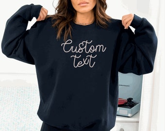 Personalized Chain Stitch Text Sweatshirt With Embroidered Phrase No Minimum