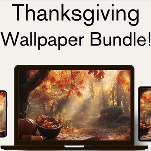 May include: A Thanksgiving wallpaper bundle featuring a fall forest scene with golden light streaming through the trees. The bundle includes a desktop wallpaper, a tablet wallpaper, and a phone wallpaper.