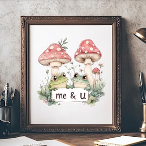 me and u | Cottagecore PNG Frog and Mushrooms! Gift for friends or loved ones | Cottagecore Frog | Cute PNG for Sublimation, Shirts, Sticker