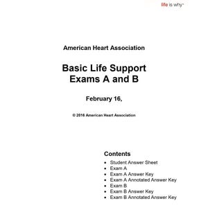 Puede incluir: Un documento titulado "Basic Life Support Exams A and B" con el logotipo de la American Heart Association y el texto "February 16, 2016 American Heart Association" en la parte inferior. El documento enumera el contenido del examen, incluyendo "Student Answer Sheet", "Exam A", "Exam A Answer Key", "Exam A Annotated Answer Key", "Exam B", "Exam B Answer Key", y "Exam B Annotated Answer Key".