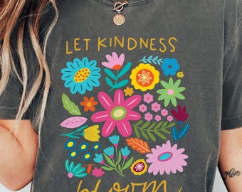 Camiseta "Deja que la bondad florezca" de Comfort Colors®, camiseta con flores retro, camiseta de regalo floral estético, camiseta de regalo inspirador, camiseta motivacional