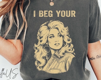 Comfort Colors® I Beg Your Pardon Shirt, Retro Gold Portrait Sweatshirt, Vintage Country Music Icon Sketch Gift for Country Music Fans Too