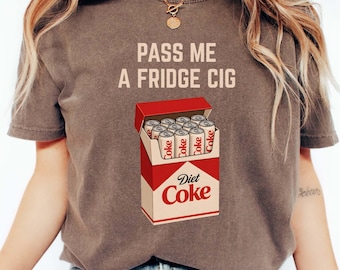 Comfort Colors® Pass Me A Fridge Cig Shirt, Funny Diet Coke Box Tee, Soda Lover Gift, Retro Cola Sweatshirt, Vintage Caffeine Humor Tee