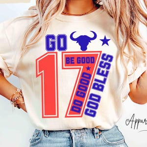 Comfort Colors® Be Good Do Good God Bless 17 Sweatshirt, Josh Allen Fan Sweatshirt, Buffalo Football Sweatshirt, Game Day Sports Fan Shirt