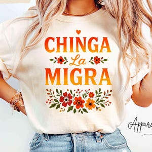 Comfort Colors® Floral Chinga La Migra Shirt, Vintage Protest Shirt, Abolish ICE Shirt, Latino Rights Tee, Floral Anti-ICE Shirt, F Ice Tee