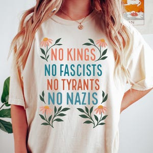 Comfort Colors® No Kings Shirt, Anti Trump Shirt, Floral Anti Trump Shirt, Protest Shirt, Anti Maga Shirt, Democrat Gift Shirt, Activism Tee