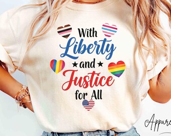 Comfort Colors® With Liberty And Justice For All Shirt, BLM Shirt, Anti Racism Shirt, Human Rights Shirt, Equality Shirt, LGBT Pride Shirt