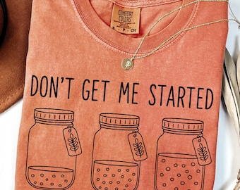 Sudadera navideña de masa madre "Don't Get Me Start" de Comfort Colors®, camiseta para hornear pan, regalo navideño de masa madre, camiseta para amantes del pan, regalo navideño