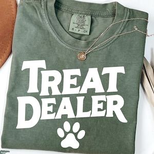Comfort Colors® Treat Dealer Shirt, Dog Lover Shirt, Gift for Dog Mama, Funny Dog Shirt, Fur Mom Shirt, Animal Lover Shirt, Dog Mom Shirt