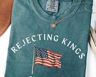 Comfort Colors® Ablehnen von Königen Shirt, seit 1776 Shirt, keine Könige in Amerika, Anti Trump Politisches Shirt, Demonstration Shirt, 4. Juli Shirt