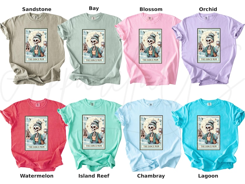 May include: Eight t-shirts in various colors, including Sandstone, Bay, Blossom, Orchid, Watermelon, Island Reef, Chambray, and Lagoon. Each shirt features a graphic of a skeleton with ballet shoes and a coffee cup, with the text "THE DANCE MOM".