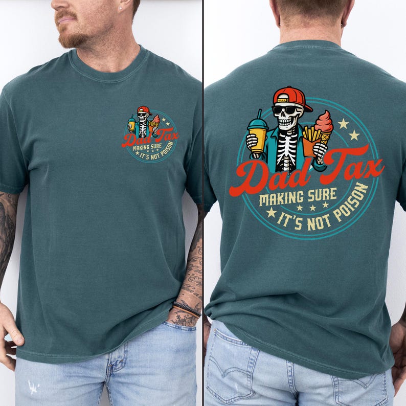 May include: Teal t-shirt with a graphic on the front and back. The front graphic shows a skeleton with a drink and ice cream. The back graphic says "Dad Tax" with a skeleton wearing a cap, holding a drink and fries.