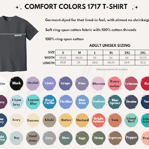 May include: A dark gray Comfort Colors 1717 T-shirt with sizing information and a color chart. The shirt's width is 18.25 inches and length is 26.6 inches for size small. The color chart includes various colors like white, black, and red.