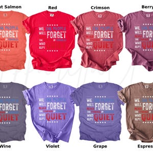May include: Collection of eight t-shirts in various colors, including bright salmon, red, crimson, berry, wine, violet, grape, and espresso. Each shirt features the text "WE THE PEOPLE WILL NEVER FORGET THE COWARDS IN CONGRESS WHO KEPT QUIET."