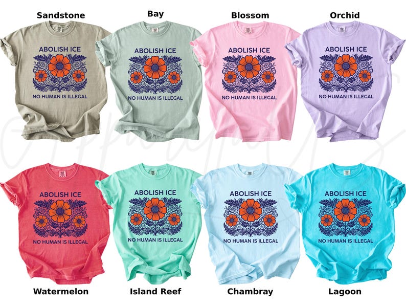 May include: A collection of eight t-shirts in various colors, each featuring the text "ABOLISH ICE" and "NO HUMAN IS ILLEGAL". The shirts display a floral design with orange and blue accents.