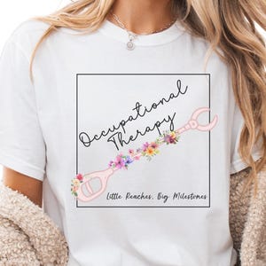 Occupational Therapy Shirt, Comfort Colors OT Shirt, Floral Occupational Therapy Shirt, Shirt for Occupational Therapist, COTA Gift