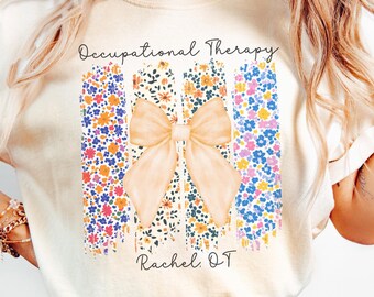 Occupational Therapy Shirt, Comfort Colors OT Shirt, Floral Occupational Therapy Shirt, Shirt for Occupational Therapist, COTA Gift