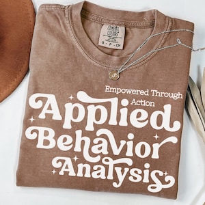 Comfort Colors ABA Shirt | Applied Behavior Analysis Shirt | RBT Tshirt  | Gift for BCBA | Sped Teacher | Aba Graduation Gift