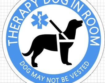 Therapy Dog In Room, Dog May Not Be Vested, waterproof vinyl sticker, BLUE