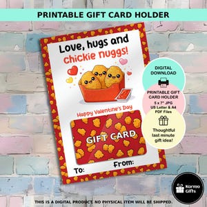 May include: A printable Valentine's Day gift card holder with a red border and a design featuring cartoon chicken nuggets. The card reads "Love, hugs and chickie nuggs!" and "Happy Valentine's Day."