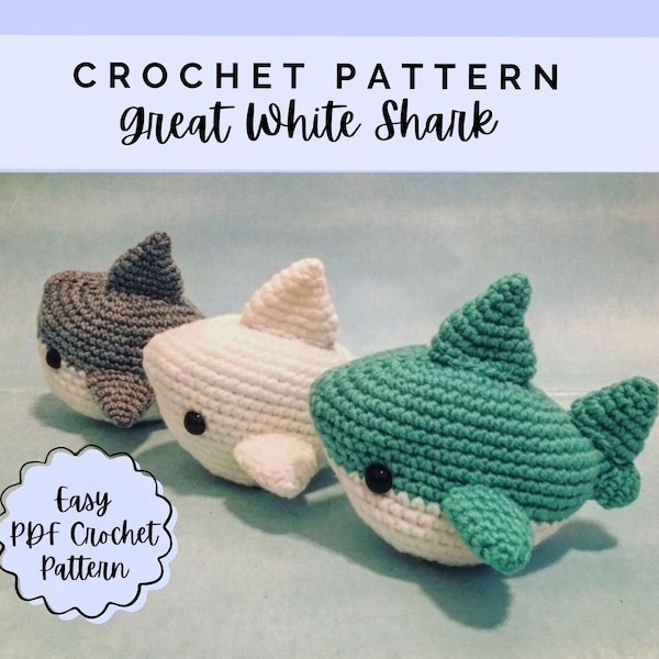 Shark Amigurumi Pattern - Shark Crochet Pattern PDF - Crochet Shark Plush - Megalodon Crochet - Digital Download - Crochet Toy Pattern