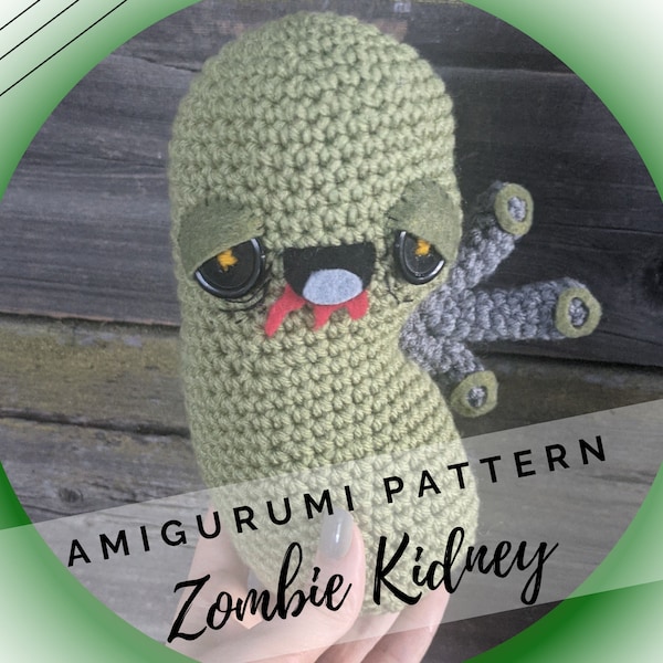 Zombie Kidney Amigurumi Pattern - Kidney Transplant or Donor Gift - Horror - Undead - Creepy Cute Organ Plush - English Crochet Pattern