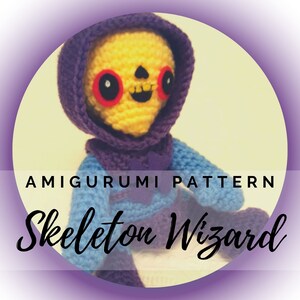 May include: Amigurumi pattern for a skeleton wizard. The crochet doll is yellow with a purple hooded robe and blue sleeves. The doll has red eyes and a big smile.