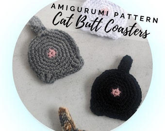 Cat Butt Coasters Crochet Amigurumi Pattern - Crazy Cat Lady - Gag Gift - Housewarming Gift - Crochet Coasters - PDF - Instant Download