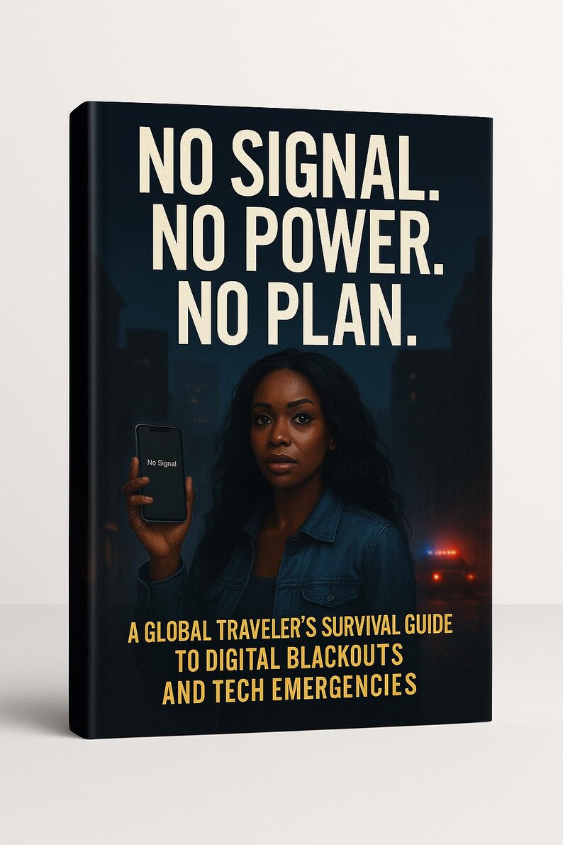 May include: Book cover with the text "NO SIGNAL. NO POWER. NO PLAN." A woman holds a phone with "No Signal" displayed. The book's title is "A GLOBAL TRAVELER'S SURVIVAL GUIDE TO DIGITAL BLACKOUTS AND TECH EMERGENCIES."
