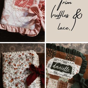 May include: A selection of handmade, quilted baby books and journals. The books feature floral and geometric patterns, lace trim, and bows. One book has the name "Megan" embroidered, and another has "Danielle". The image also includes the text "Trim ruffles & lace."