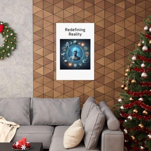 Ai Art Poster, Redefining Reality Poster, Vertical Matte Posters, Ai Generated Wall Art, Modern Wall Hanging Poster