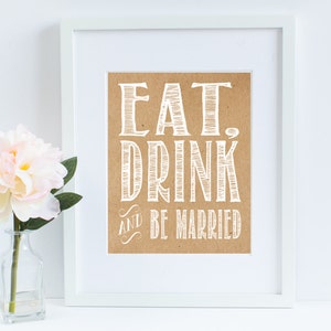 Eat Drink and Be Married Bridal Sign- Kraft DIGITAL FILE 8x10 JPEG