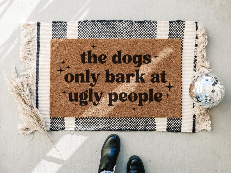 Dogs Bark at Ugly People Doormat, Funny Door Mat, Funny Welcome Mat, Housewarming Gift, Outdoor Front Porch Decor, Retro Aesthetic Doormat