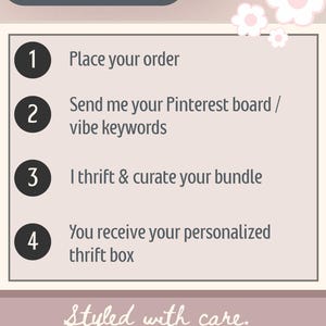 May include: A graphic with the text "How it works:" and steps for ordering a personalized thrift box. The steps include placing an order, sending Pinterest board/keywords, thrifting and curating, and receiving the box. The bottom text reads "Styled with care. Thrifted in Latvia."