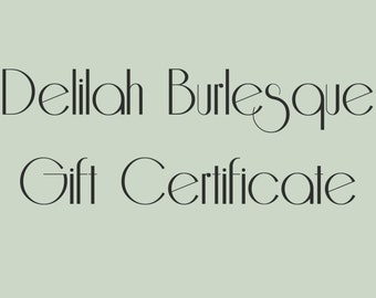 Gift Certificate for Delilah Burlesque Merchandise