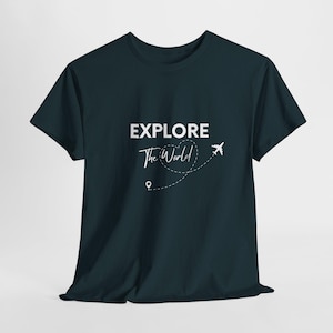 Explore The World Unisex Heavy Cotton Tee, Travel Shirt, Adventure Tee, Gift for Travel Lovers