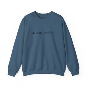 Dibs on the Villain Crewneck Sweatshirt Indigo Blue