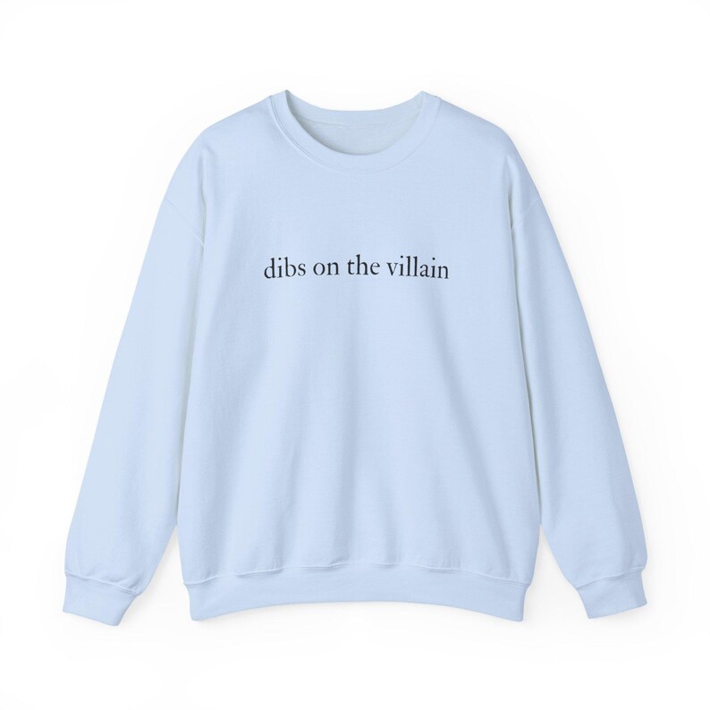 Dibs on the Villain Crewneck Sweatshirt Light Blue