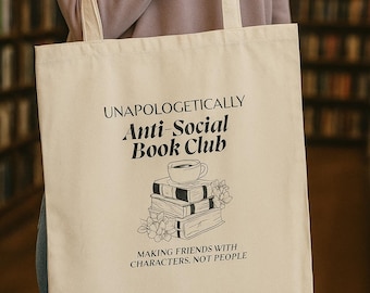 Unapologetically Anti Social Book Club Tote Bag | Canvas Booklover Tote