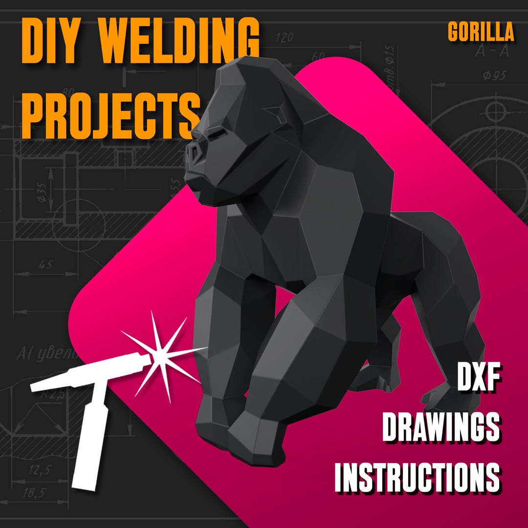 Welding Project Plans Templates Drawings Metal Gorilla DXF PDF Low Poly ...