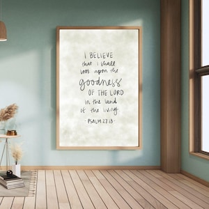 PSALM 27:13 - Wall Art - Digital Download - Bible Verse Printable - Scripture Print - Christian Decor - Goodness of God - Faith - Prayer