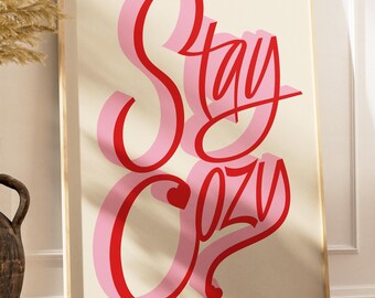 Stay Cozy — Physical Home Poster