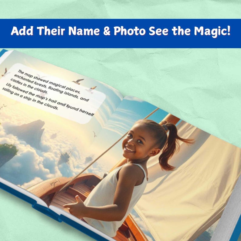 May include: An open book with a smiling girl inside, sailing on a ship in the clouds. The text "Add Their Name & Photo See the Magic!" is at the top. The book's pages show a story about magical places.