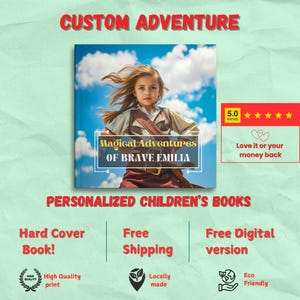 May include: A personalized children's book titled "Magical Adventures of Brave Emilia" featuring a young girl against a blue sky background. The book cover is displayed with the text "Custom Adventure" and "Personalized Children's Books". Additional text includes "Hard Cover Book!" and "Free Digital version".