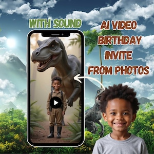 May include: A digital birthday invitation featuring a young boy and a dinosaur. The invitation is displayed on a smartphone with the text "WITH SOUND" and "AI VIDEO BIRTHDAY INVITE FROM PHOTOS". The background includes a lush landscape.