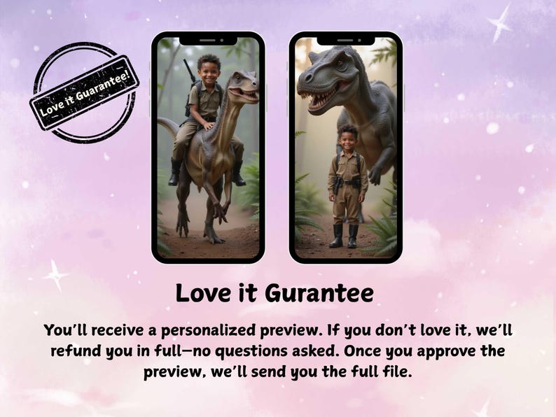 May include: Two smartphones displaying images of a child with dinosaurs. One shows the child riding a raptor, the other shows the child standing near a T-Rex. The image includes the text "Love it Guarantee!"
