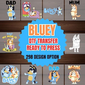May include: A collection of Bluey DTF (Direct to Film) transfer designs, ready to press. The image features various cartoon characters from the Bluey series, including Dad, Mum, and Bluey herself. The central design element is a blue starburst with the text "BLUEY DTF TRANSFER READY TO PRESS 298 DESIGN OPTION."